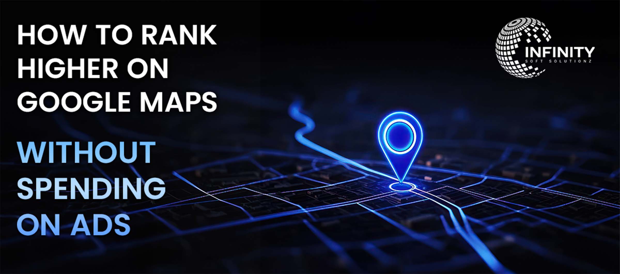 How to Rank Higher on Google Maps Without Spending on Ads